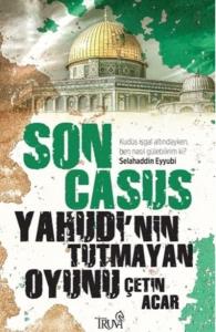 Son Casus Yahudinin Tutmayan Oyunu