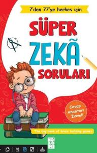 Süper Zeka Soruları - 7'den 77'ye Herkes İçin