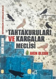 Tahtakuruları ve Kargalar Meclisi