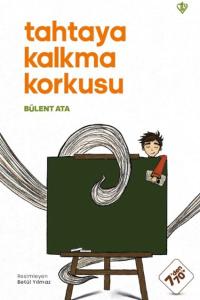 Tahtaya Kalkma Korkusu