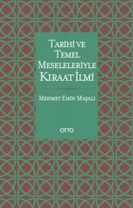 Tarihi ve Temel Meseleleriyle Kıraat İlmi