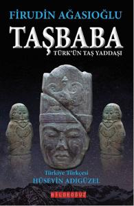 Taşbaba  Türk'ün Taş Yaddaşı