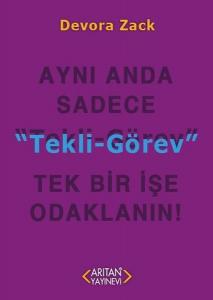 Tekli Görev -  Aynı Anda Sadece Tek Bir İşe Odaklanın!