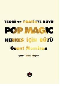 Teori ve Pratikte Büyü: Pop Magic Herkes İçin Büyü