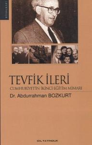 Tevfik İleri Cumhuriyet'in İkinci Eğitim Mimarı