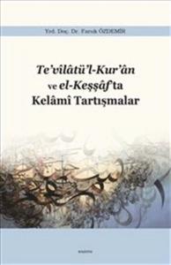 Te'vilatü'l-Kur'an ve el-Keşşaf'ta Kelami Tartışmalar