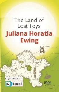 The Land of Lost Toys - İngilizce Hikayeler B2 Stage 4