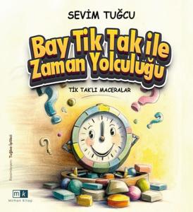 Tiktaklı Maceralar- Bay Tiktak İle Zaman Yolculuğu