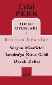 Toplu Oyunları -1 / Celal Perk  Sürgün Misafirler - Londra'ya Kiraz Geldi - Dayak Delisi
