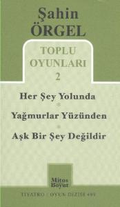 Toplu Oyunları -2 / Herşey Yolunda - Yağmurlar Yüzünden - Aşk Bir Şey Değildir