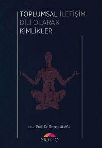 Toplumsal İletişim Dili Olarak Kimlikler
