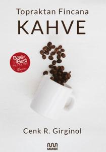 Topraktan Fincana Kahve