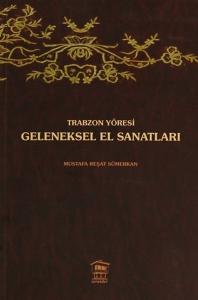 Trabzon Yöresi Geleneksel El Sanatları