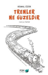 Trenler Ne Güzeldir