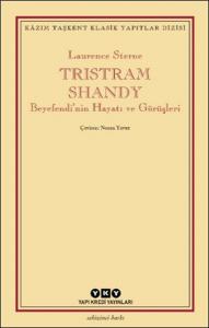 Tristram Shandy - Beyefendi’nin Hayatı ve Görüşleri