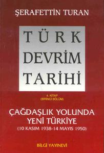 Türk Devrim Tarihi 4. Kitap - Çağdaşlık Yolunda Yeni Türkiye (Birinci Bölüm)
