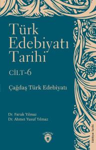Türk Edebiyatı Tarihi 6. Cilt Çağdaş Türk Edebiyatı