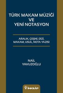 Türk Makam Müziği ve Yeni Notasyon