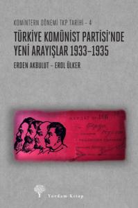 Türkiye Komünist Partisi’nde Yeni Arayışlar 1933–1935
