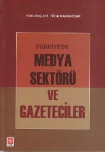Türkiye'de Medya Sektörü ve Gazeteciler