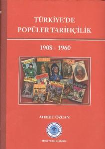 Türkiye'de Popüler Tarihçilik (1908-1960)