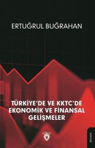 Türkiye'de ve KKTC'de Ekonomik ve Finansal Gelişmeler