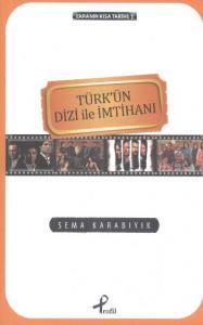 Türk'ün Dizi İle İmtihanı
