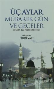 Üç Aylar - Mübarek Gün ve Geceler