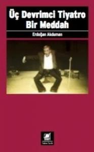 Üç Devrimci Tiyatro Bir Meddah