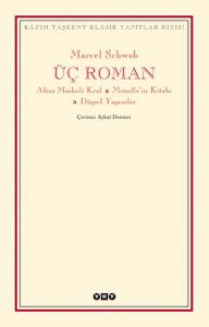 Üç Roman - Altın Maskeli Kral, Monelle'nin Kitabı, Düşsel Yaşamlar
