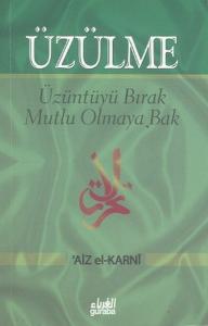 Üzülme - Üzüntüyü Bırak Mutlu Olmaya Bak