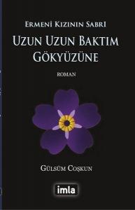 Uzun Uzun Baktım Gökyüzüne - Ermeni Kızının Sabrı