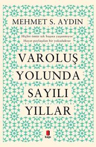 Varoluş Yolunda Sayılı Yıllar