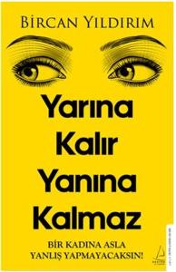 Yarına Kalır Yanına Kalmaz