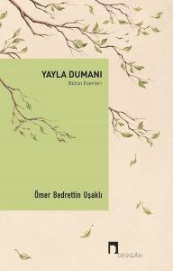 Yayla Dumanı - Bütün Eserleri