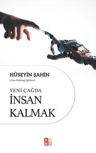 Yeni Çağda İnsan Kalmak