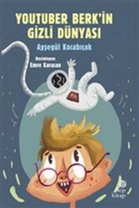 YouTuber Berk’in Gizli Dünyası