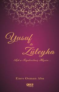 Yusuf İle Züleyha - Aşka Giydirilmiş Hüzün