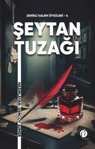 Zehirli Kalem Öyküleri -5 Şeytan Tuzağı
