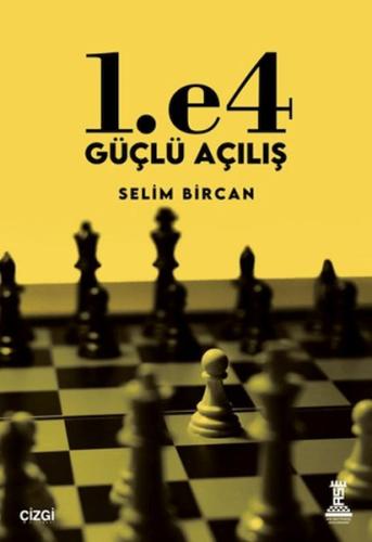 1. e4 Güçlü Açılış