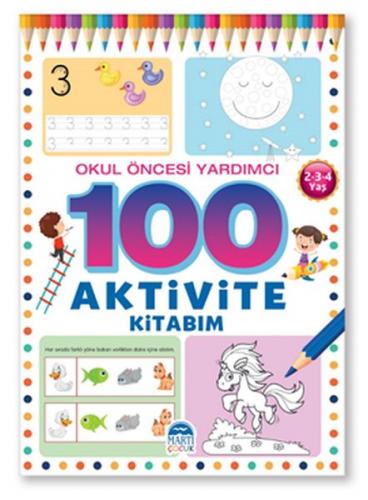 100 Aktivite Kitabım - Okul Öncesi Yardımcı 2(3-4 Yaş)