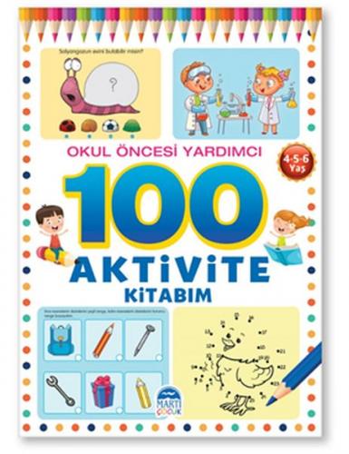 Kurye Kitabevi - 100 Aktivite Kitabım Okul Öncesi Yardımcı 4 5 6 Yaş