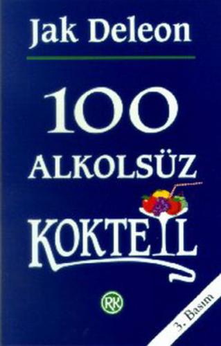 Kurye Kitabevi - 100 Alkolsüz Kokteyl