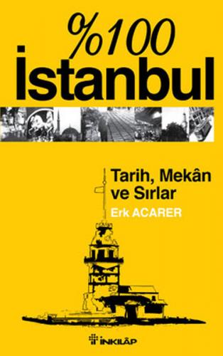 Kurye Kitabevi - %100 İstanbul "Tarih, Mekan ve Sırlar"