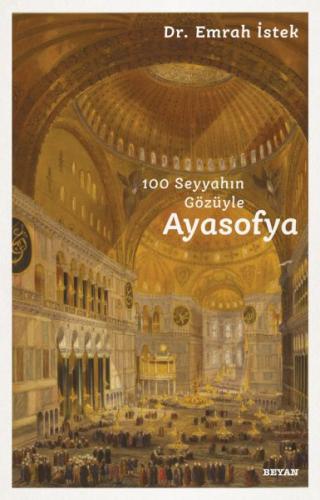 Kurye Kitabevi - 100 Seyyahin Gözüyle Ayasofya