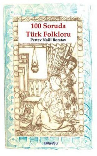 Kurye Kitabevi - 100 Soruda Türk Folkloru