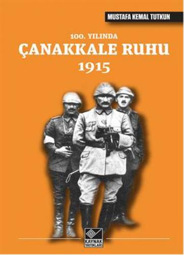 Kurye Kitabevi - 100. Yılında Çanakkale Ruhu 1915