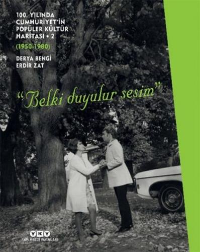 100. Yılında Cumhuriyet’in Popüler Kültür Haritası – 2 (1950 – 1980) (Ciltli)