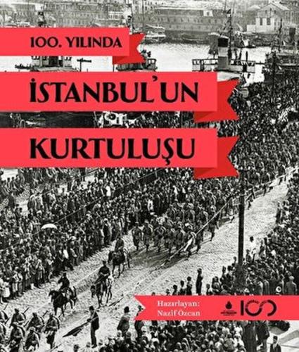 Kurye Kitabevi - 100. Yılında İstanbul'un Kurtuluşu