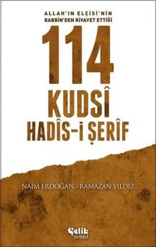 Kurye Kitabevi - 114 Kudsi Hadis-i Şerif-Allah' ın Elçisi'nin Rabbin' 